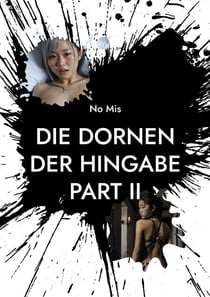 Die Dornen der Hingabe - Part II