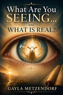What Are You SEEING...and What Is Real?
