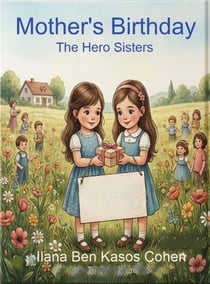 Mother's Birthday - The Hero Sisters, #3