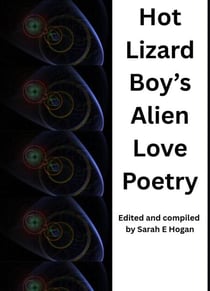 Hot Lizard Boy's Alien Love Poetry