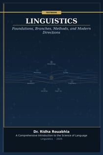 Linguistics: Foundations, Branches, Methods, and Modern Directions