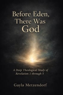 Before Eden, There was God