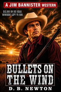 Bullets on the Wind - Jim Bannister, #2