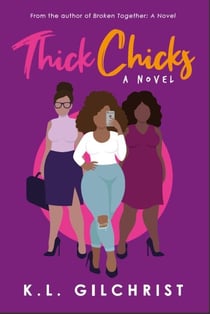 Thick Chicks: A Novel