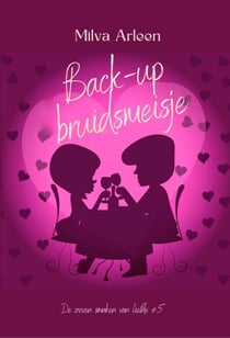 Back-up bruidsmeisje - De zeven smaken van liefde, #5