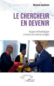 Le chercheur en devenir - Voyage méthodologique à travers les sciences sociales