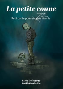 La Petite Conne - Petit conte pour en(r)gagés (encore) vivants