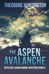 The Aspen Avalanche - Detective Lauren Gabriel Mysteries, #8
