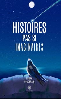 Histoires pas si imaginaires