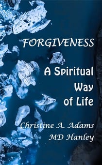Forgiveness: A Spiritual Way of Life - Spritiual Way of Life, #7