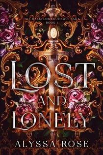 Lost and Lonely - The DarkFlower Jungle Saga