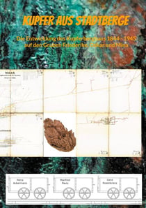 Kupfer aus Stadtberge - Die Entwicklung des Kupferbergbaus 1844 - 1945 auf den Gruben Friederike, Oskar und Mina