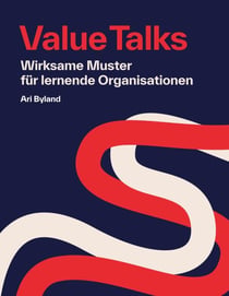 Value Talks - Wirksame Muster für lernende Organisationen