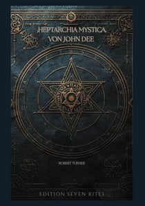 Heptarchia Mystica von John Dee - Robert Turner