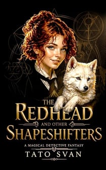 The Redhead and Other Shapeshifters - Detective Agency “Red Cat”, #1