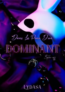 Dans la peau d'un dominant - Spin off