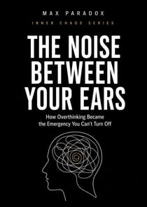The Noise Between Your Ears - Inner Chaos