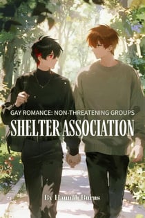 Gay Romance: Non-Threatening Groups Shelter Association - Gay fantasy romance, #7
