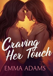 Craving Her Touch - Craving Her Touch, #2