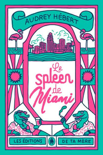 Le spleen de Miami