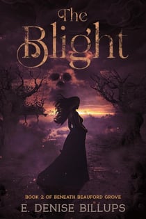 The Blight - Beauford Grove Series, #2