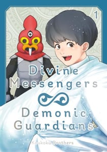 Divine Messengers & Demonic Guardians, Volume 1 (Chapters 1-4) - Divine Messengers & Demonic Guardians, #1