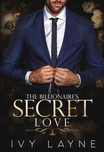 The Billionaire’s Secret Love - The Winters Saga, #2