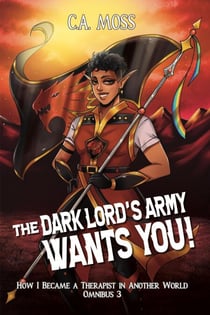The Dark Lord's Army Wants You!: How I Became a Therapist in Another World Omnibus 3 - How I Became a Therapist in Another World, #3
