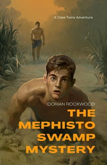 The Mephisto Swamp Mystery - Case Twins Adventure, #4