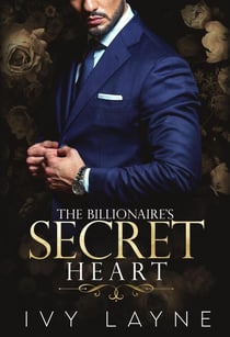 The Billionaire’s Secret Heart - The Winters Saga, #1