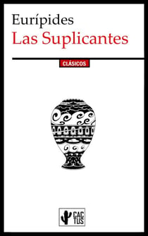 Las Suplicantes - Edición completa con notas