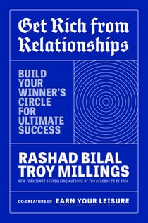 Get Rich from Relationships - Build Your Winner's Circle for Ultimate Success