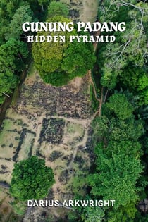 Gunung Padang Hidden Pyramid - Matrix Wisdom, A Hidden History, #1