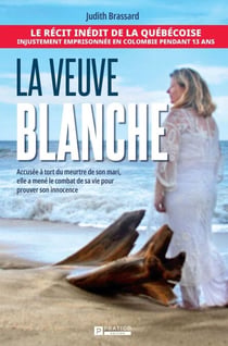 La veuve blanche - Accusée à tort du meurtre de son mari, elle a mené le combat de sa vie pour prouver son innocence