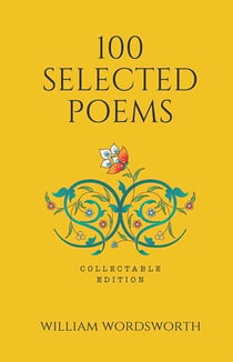100 Selected Poems, William Wordsworth