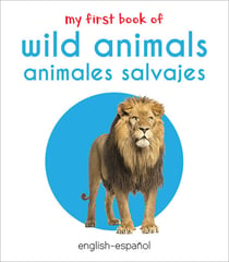 My First Book of Wild Animals - Animales Salvajes