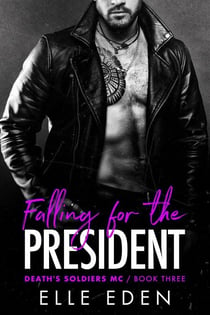 Falling for the President - Death's Soldiers MC, #3