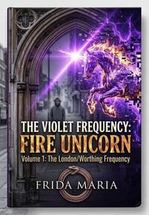 The Violet Frequency: Fire Unicorn - The Violet Frequency Series, #1
