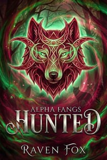 Hunted - Alpha Fangs, #5