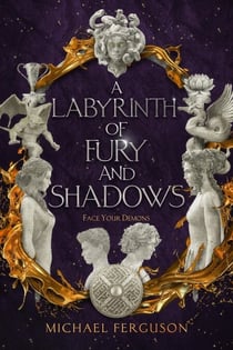 A Labyrinth of Fury and Shadows - The Luciferian Mythos, #3
