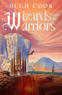 The Wizards and the Warriors - Chronicles of an Age of Darkness, #1