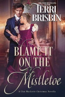 Blame It On the Mistletoe - Clan MacLerie, #12