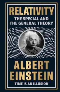 Relativity: The Special And The General Theory