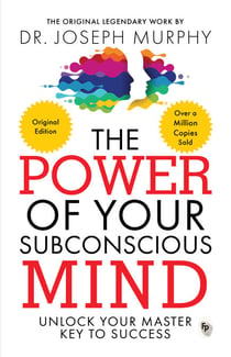 The Power of Your Subconscious Mind