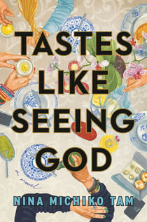 Tastes Like Seeing God - A Novel