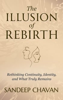 The Illusion of Rebirth