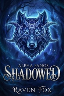 Shadowed - Alpha Fangs, #2