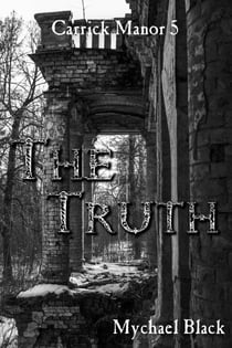 The Truth - Carrick Manor, #5