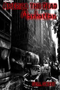 America the Dead: Manhattan - America the Dead, #3