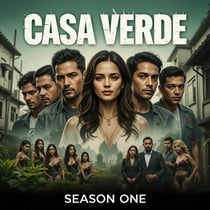 Casa Verde: Season One
